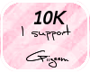 Giizeem~ 10K Support