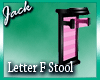 Letter F Stool