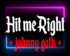 Hit Me Right  JG