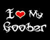 [Add]  I love you goober