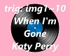 When I'm Gone - Katy Per