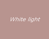 (X) Soft white light