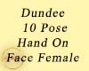 Dundee Pose Hands Face F