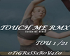 TOUCH ME (rmx)