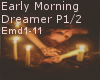 [R]Early Morning Dreamer