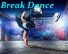 Break Dance*