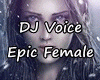 DJ Epic Female Voice