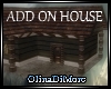 (OD) add on house