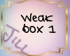 Weak Box 1