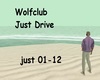 Wolfclub Just drive