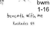 Kascade: Beneath W/ Me