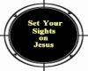 Set your sights on Jesus