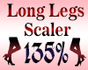 LONG Legs Scaler 135%