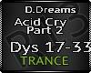 D.Dreams Acid Cry
