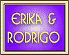 ERIKA & RODRIGO
