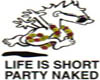 Life is short party...