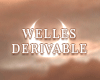 Welles Derivable