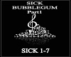 SICK BUBBLEGUM Part1