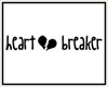 [g] Heartbreaker Sign