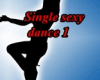 Single sexy dance 1