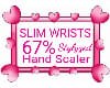 SLIM WRIST & 67% Hand MF