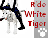 Ride White Tiger