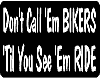 Don't Call 'Em Bikers