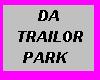 Da Trailor Park