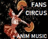 CIRCUS FANS + MUSIC