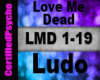 Ludo - Love me Dead