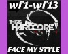 Hardcore Face My Style