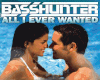 Basshunter - All i Ever