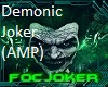 Demonic Joker (AMP)