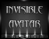   Invisible avatar
