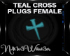 !NW TEAL CROSS PLUG F