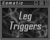 © Leg triggers