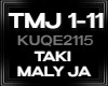 kuqe2115 TAKI MALY JA