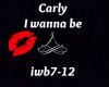 (2) Carly I wanna Be