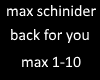 max schinider back 4 you