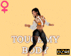 Dz! ON1 Toch My Body