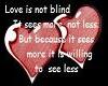 Love is NOT blind