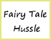Di* Fairy Tale Hussle