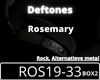 Deftones - Rosemary BOX2