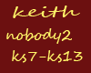 keith nobody pt2