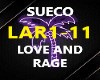 SUECO LOVE AND RAGE