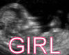 ITS A   GIRL