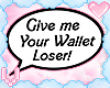 â° Give me your wallet!