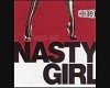Nasty girl remix