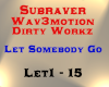 Subraver - Let Somebody