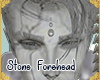 !A| Stones Forehead